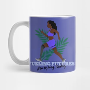 FUELING FUTURES NOURISHING BODIES Mug